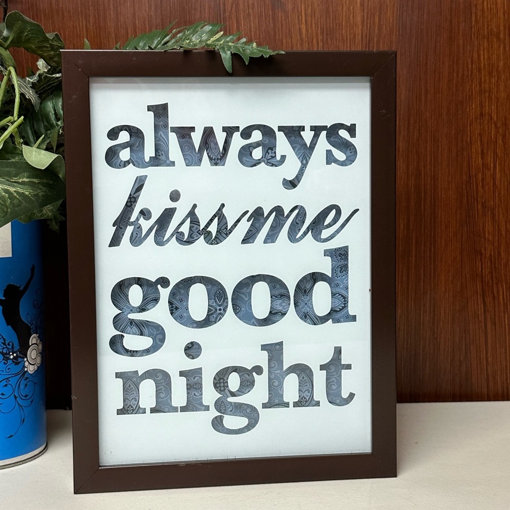 Framed wall Decor Shadow Box Always Kiss Me Goodnight